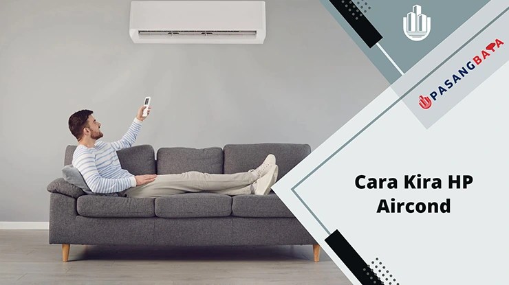 Cara Kira HP Aircond Untuk Bilik Rumah 1 Cara Kira HP Aircond
