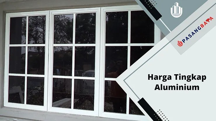 Harga Tingkap Aluminium 1, 2, 3 dan 4 Panel Terkini 2024 1 Harga Tingkap Aluminium
