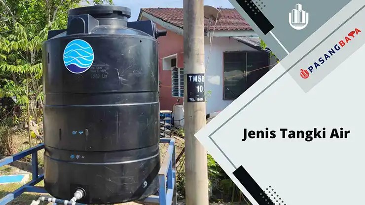 Harga dan Jenis Tangki Air di Malaysia 2024 1 Jenis Tangki Air