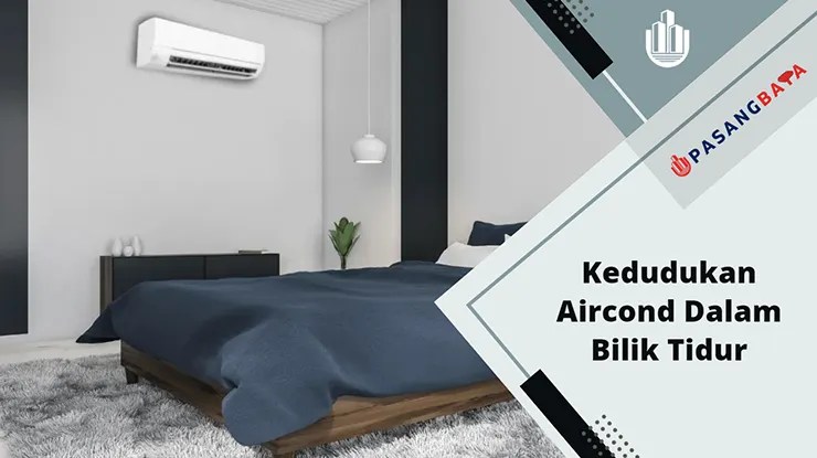 Kedudukan Aircond Dalam Bilik Tidur di Malaysia