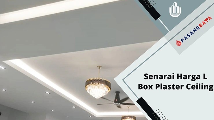 Senarai Harga L Box Plaster Ceiling Terkini di Malaysia 2024 1 Senarai Harga L Box Plaster Ceiling