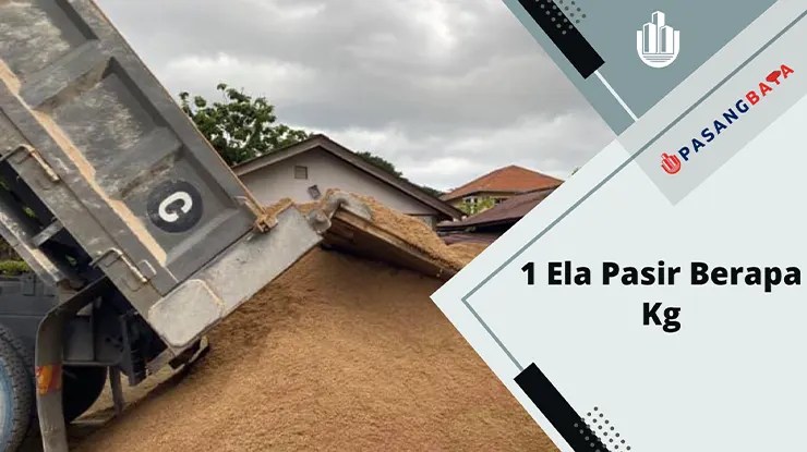 1 Ela Pasir Berapa Kg? Pengiraan yang Tepat 1 1 Ela Pasir Berapa Kg Pengiraan yang Tepat