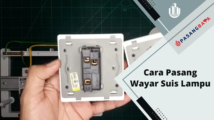 Cara Pasang Wayar Suis Lampu Mudah Semua Jenis