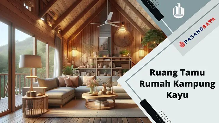 Design Ruang Tamu Rumah Kampung Kayu Estetik
