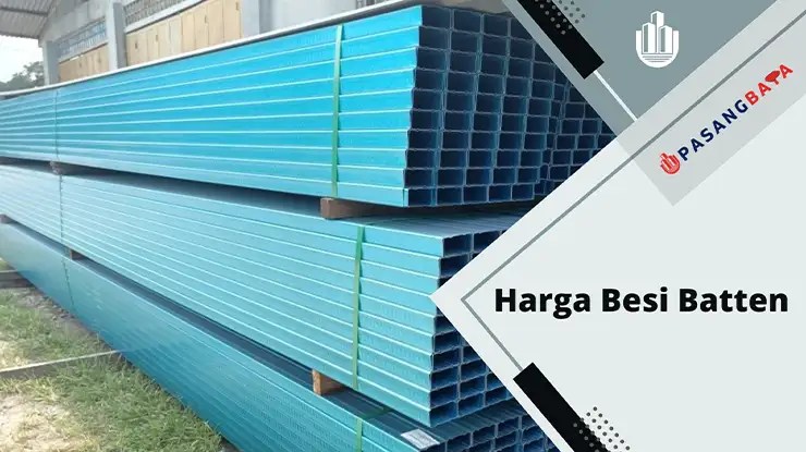 Harga Besi Batten Terkini di Malaysia