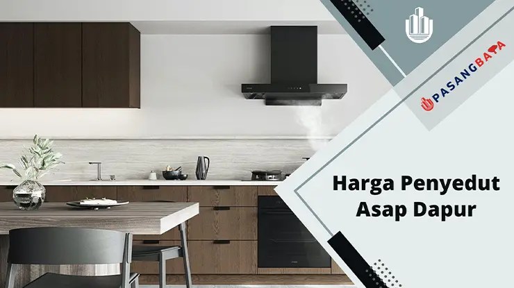 Harga Penyedut Asap Dapur Murah Terbaik