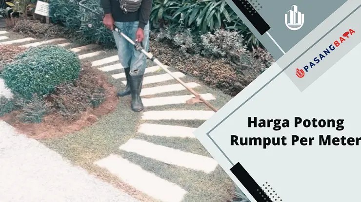Harga Potong Rumput Per Meter di Malaysia