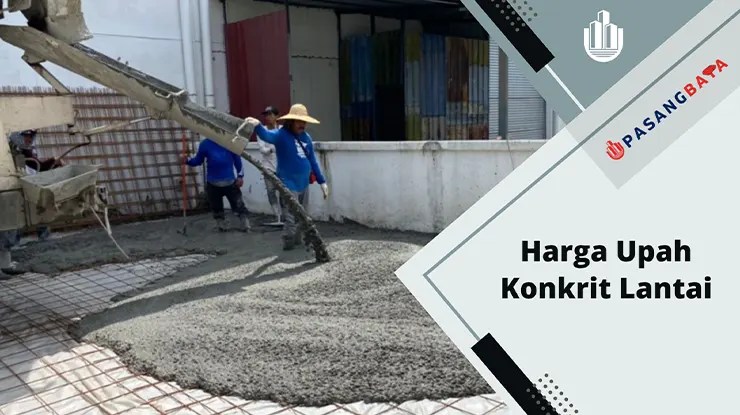 Harga Upah Konkrit Lantai di Malaysia 2024 1 Harga Upah Konkrit Lantai di Malaysia