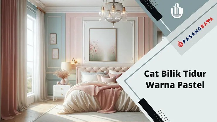 Idea Cat Bilik Tidur Warna Pastel Tenang dan Menawan