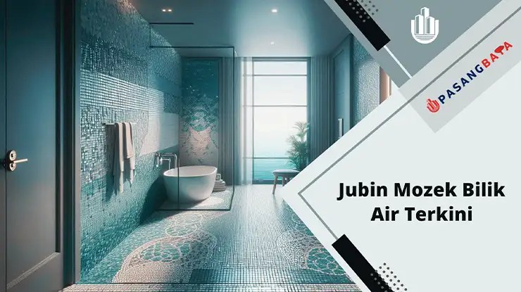 Jubin Mozek Bilik Air Terkini di Malaysia
