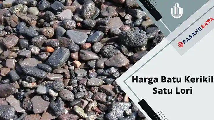 Harga Batu Kerikil Satu Lori
