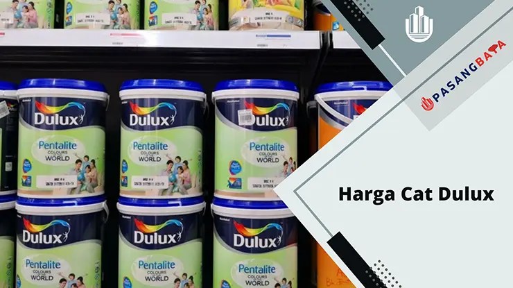Harga Cat Dulux Semua Saiz di Malaysia 2024 1 Harga Cat Dulux Semua Saiz di Malaysia