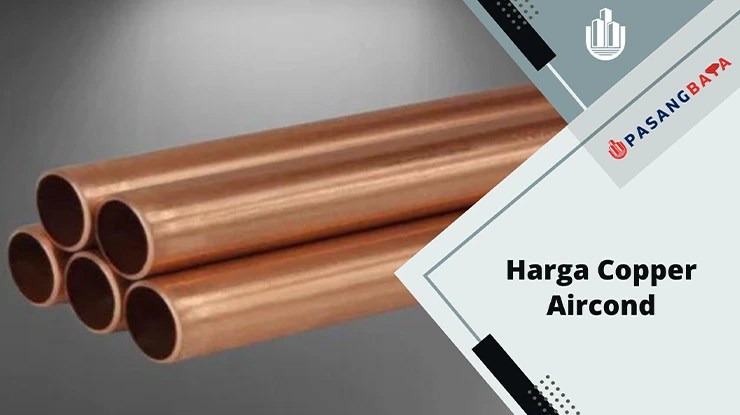 Harga Copper Aircond Terkini di Malaysia 2024 1 Harga Copper Aircond Terkini di Malaysia