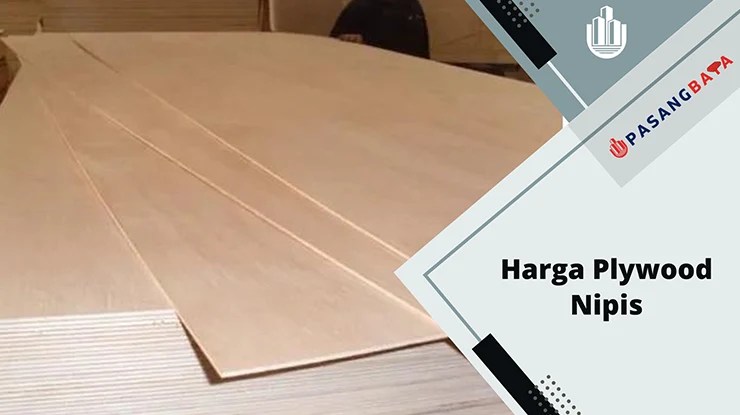 Harga Plywood Nipis Jenis dan Ketebalan di Malaysia