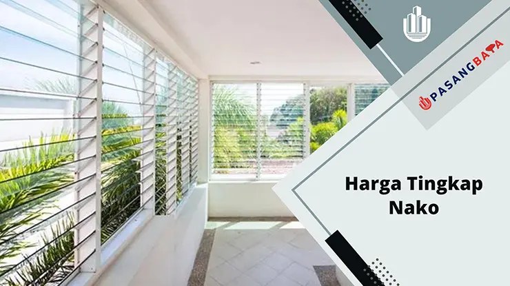 Harga Tingkap Nako Mengikut Jenis dan Saiz 2024 1 Harga Tingkap Nako Mengikut Jenis dan Saiz