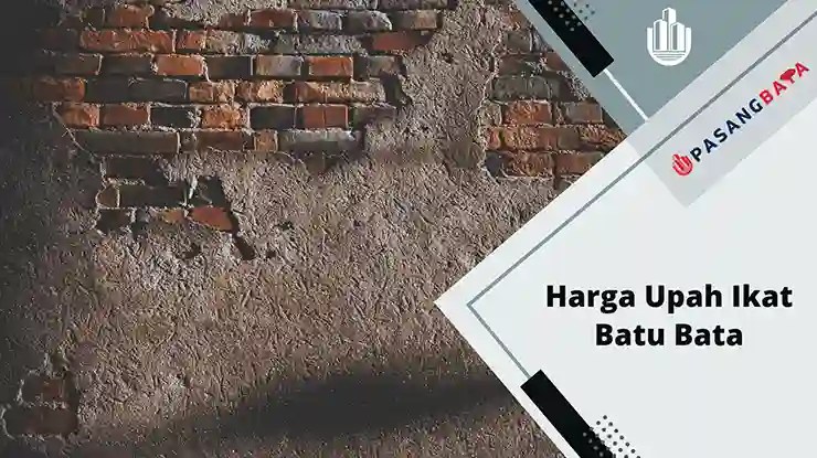 Harga Upah Ikat Batu Bata Terkini di Malaysia 2024 1 Harga Upah Ikat Batu Bata