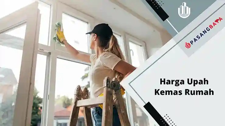Harga Upah Kemas Rumah