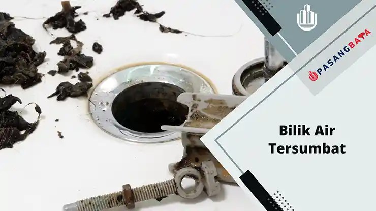 Bilik Air Tersumbat Teruk, Punca dan Cara Mengatasi 1 Bilik Air Tersumbat