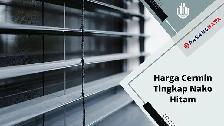 Harga Cermin Tingkap Nako Hitam di Malaysia 2024 1 Harga Cermin Tingkap Nako Hitam