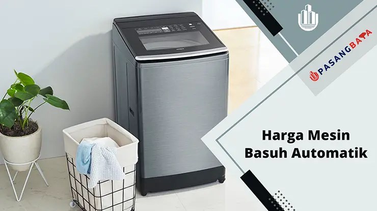 Harga Mesin Basuh Automatik Terbaik di Malaysia 2024 1 Harga Mesin Basuh Automatik Terbaik di Malaysia