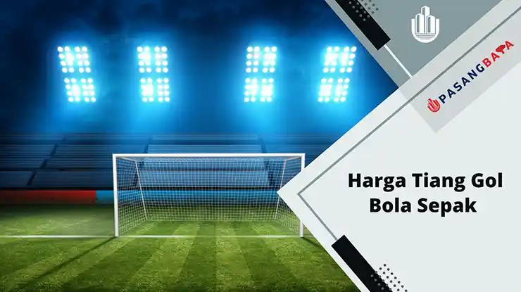 Harga Tiang Gol Bola Sepak