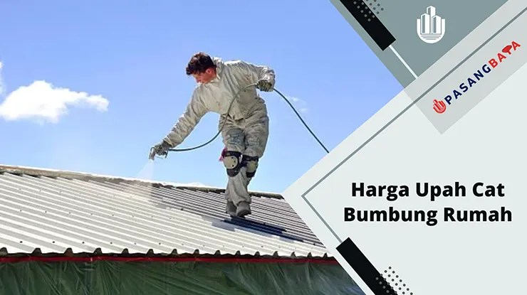 Harga Upah Cat Bumbung Rumah di Malaysia 2024 1 Harga Upah Cat Bumbung Rumah di Malaysia