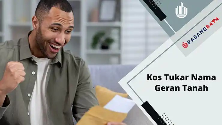 Kos Tukar Nama Geran Tanah 2024, Syarat dan Cara 1 Kos Tukar Nama Geran Tanah