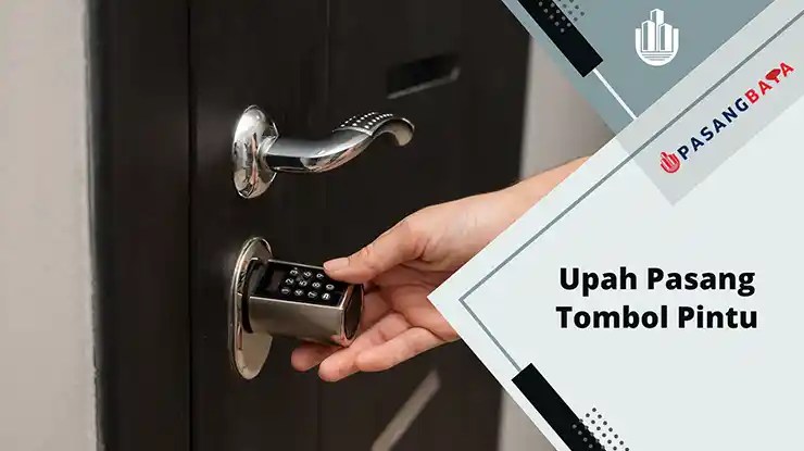 Upah Pasang Tombol Pintu di Malaysia 2024 1 upah pasang tombol pintu